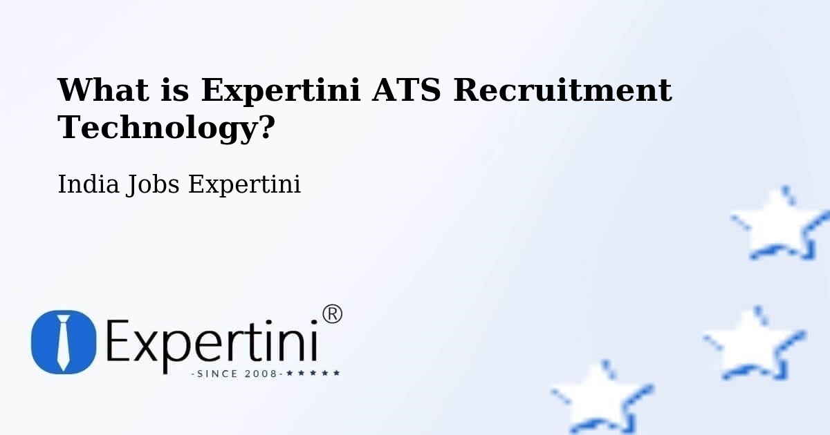 What is Expertini ATS Recruitment Technology? - India Jobs Expertini